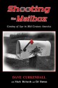 Shooting the Mailbox: Coming of Age in Mid-Century America - Dave Curkendall, Amy Cole, Ed Hatton, Anjoli Roy, Mini Richards