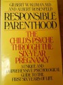 Responsible Parenthood: The Child's Psyche Through the Six-Year Pregnancy - Gilbert W. Kliman, Albert Rosenfeld