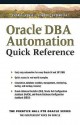 Oracle DBA Automation Quick Reference - Charlie Russel, Robert Cordingley