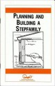 Planning and Building a Stepfamily - Waln K. Brown, Carle O'Neil