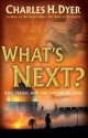 What's Next?: God, Israel and the Future of Iraq - Charles H. Dyer