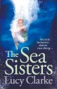 The Sea Sisters - Lucy Clarke