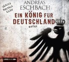 Ein König für Deutschland - Andreas Eschbach