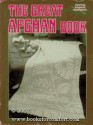 The Great Afghan Book - American School of Needlework