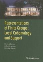 Representations of Finite Groups: Local Cohomology and Support - David J. Benson, Srikanth Iyengar, Henning Krause