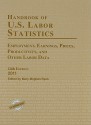 Handbook of U.S. Labor Statistics: Employment, Earnings, Prices, Productivity, and Other Labor Data - Mary Meghan Ryan