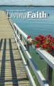 Living Faith - Daily Catholic Devotions, Volume 29 Number 2 - 2013 July, August, September - Various, Mark Neilsen, Paul Pennick, Kasey Nugent, Julia DiSalvo