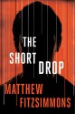 The Short Drop - Matthew FitzSimmons