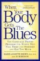 When Your Body Gets the Blues - Marie-Annette Brown, Jo Robinson