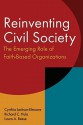 Reinventing Civil Society: The Emerging Role of Faith-Based Organizations - Cynthia Jackson-Elmoore, Richard C. Hula, Laura A. Reese