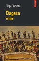 Degete mici - Filip Florian