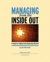 Managing from the Inside Out: 16 Insights for Building Positive Relationships with Staff - Jim Hornickel, Suzanne Guthrie, Marcus Badgley