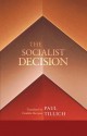 The Socialist Decision - Paul Tillich