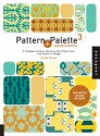 Pattern and Palette Sourcebook 3: A Complete Guide to Choosing the Perfect Color and Pattern for Any Design - Gillian Blease