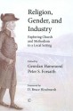 Religion, Gender, and Industry: Exploring Church and Methodism in a Local Setting - Peter S. Forsaith, Geordan Hammond