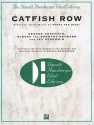 Catfish Row: Symphonic Suite Based on Porgy and Bess: George Gershwin, DuBose and Dorothy Heyward and Ira Gershwin - Donald Hunsberger