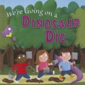 We're Going on a Dinosaur Dig - Anastasia Suen