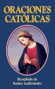 Oraciones Catolicas: Spanish Version: Catholic Prayers - Thomas A. Nelson