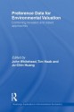 Preference Data for Environmental Valuation: Combining Revealed and Stated Approaches (Routledge Explorations in Environmental Economics) - John Whitehead, Tim Haab, Ju-Chin Huang