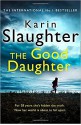 The Good Daughter - Karin Slaughter