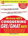 McGraw-Hill's Conquering GRE/GMAT Math - Robert Moyer