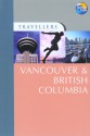 Travellers Vancouver & British Columbia, 3rd: Guides to destinations worldwide - Carol Baker