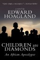 Children Are Diamonds: An African Apocalypse - Edward Hoagland