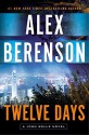 Twelve Days (A John Wells Novel) - Alex Berenson