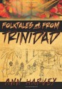 Folktales From Trinidad - Ann Harvey