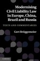 Modernising Civil Liability Law in Europe, China, Brazil and Russia: Texts and Commentaries - Gert Br Ggemeier