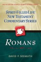 Spirit-Filled Life New Testament Commentary Series: Romans (Spirit-Filled Life New Testament Commentary Series) - David P. Seemuth