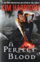 A Perfect Blood - Kim Harrison