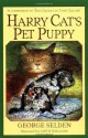 Harry Cat's Pet Puppy - George Selden, Garth Williams