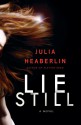 Lie Still - Julia Heaberlin