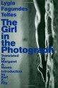 The Girl in the Photograph - Lygia Fagundes Telles, Margaret A. Neves, Earl E. Fitz