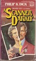 A Scanner Darkly - Philip K. Dick