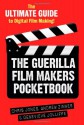 The Guerilla Film Makers Pocketbook: The Ultimate Guide to Digital Film Making - Chris Jones, Genevieve Jolliffe, Andrew Zinnes