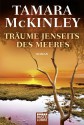 Träume jenseits des Meeres: Roman (German Edition) - Tamara McKinley, Reinhard Borner, Marion Balkenhol