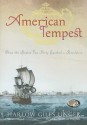 American Tempest: The Heroes and Villains of the Boston Tea Party (MP3 on CD) - Harlow Giles Unger