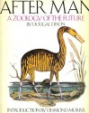 After Man: A Zoology of the Future - Dougal Dixon