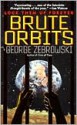 Brute Orbits - George Zebrowski