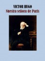 NUESTRA SEÑORA DE PARIS (Spanish Edition) - Victor Hugo