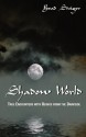 SHADOW WORLD: True Encounters with Beings from the Darkside - Brad Steiger