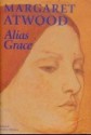 Alias Grace - Margaret Atwood