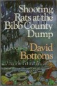 Shooting Rats At The Bibb County Dump - David Bottoms