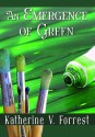 An Emergence of Green - Katherine V. Forrest