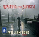 Waiting for Sunrise - William Boyd, Roger May