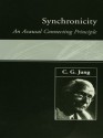 Synchronicity: An Acausal Connecting Principle - C. G. Jung