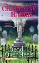 Dead Over Heels (Aurora Teagarden Mystery, #5) - Charlaine Harris