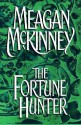 The Fortune Hunter - Meagan McKinney